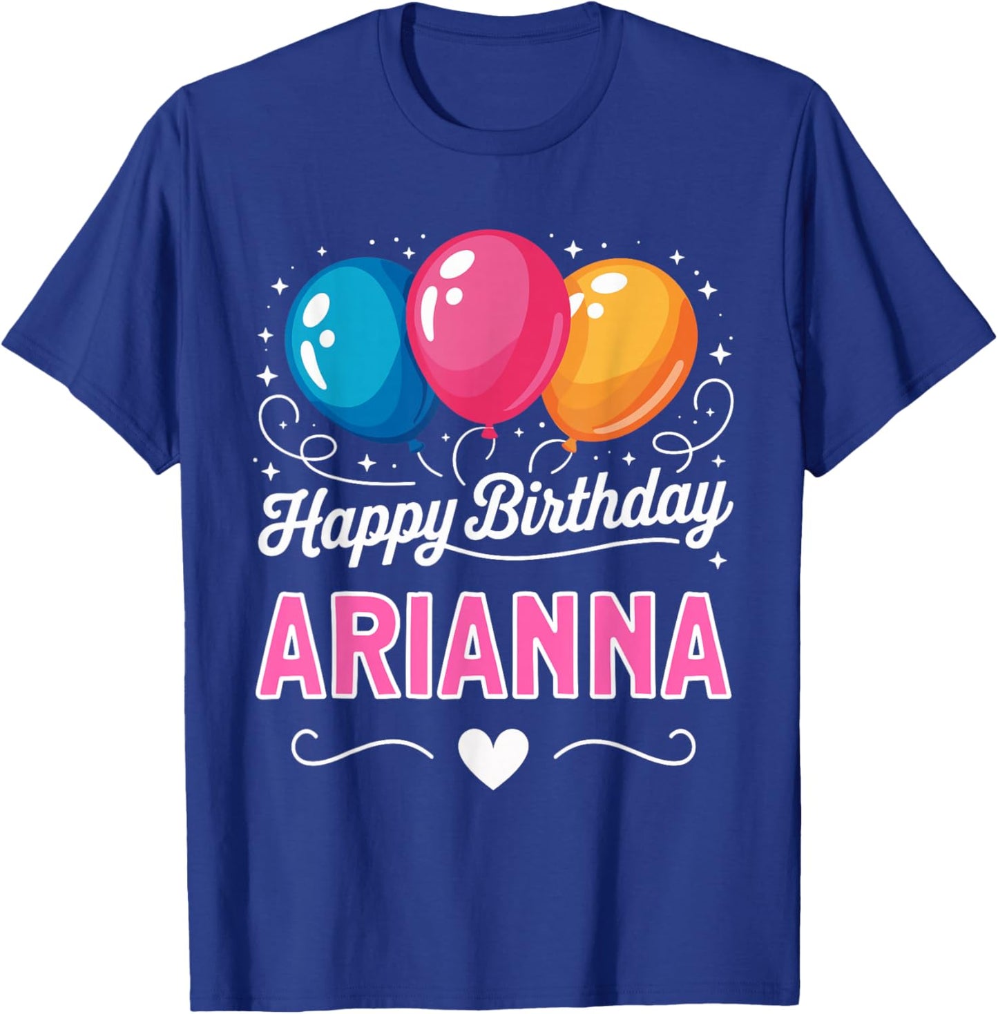 Happy Birthday Arianna T-Shirt - T-Shirt | Royal
