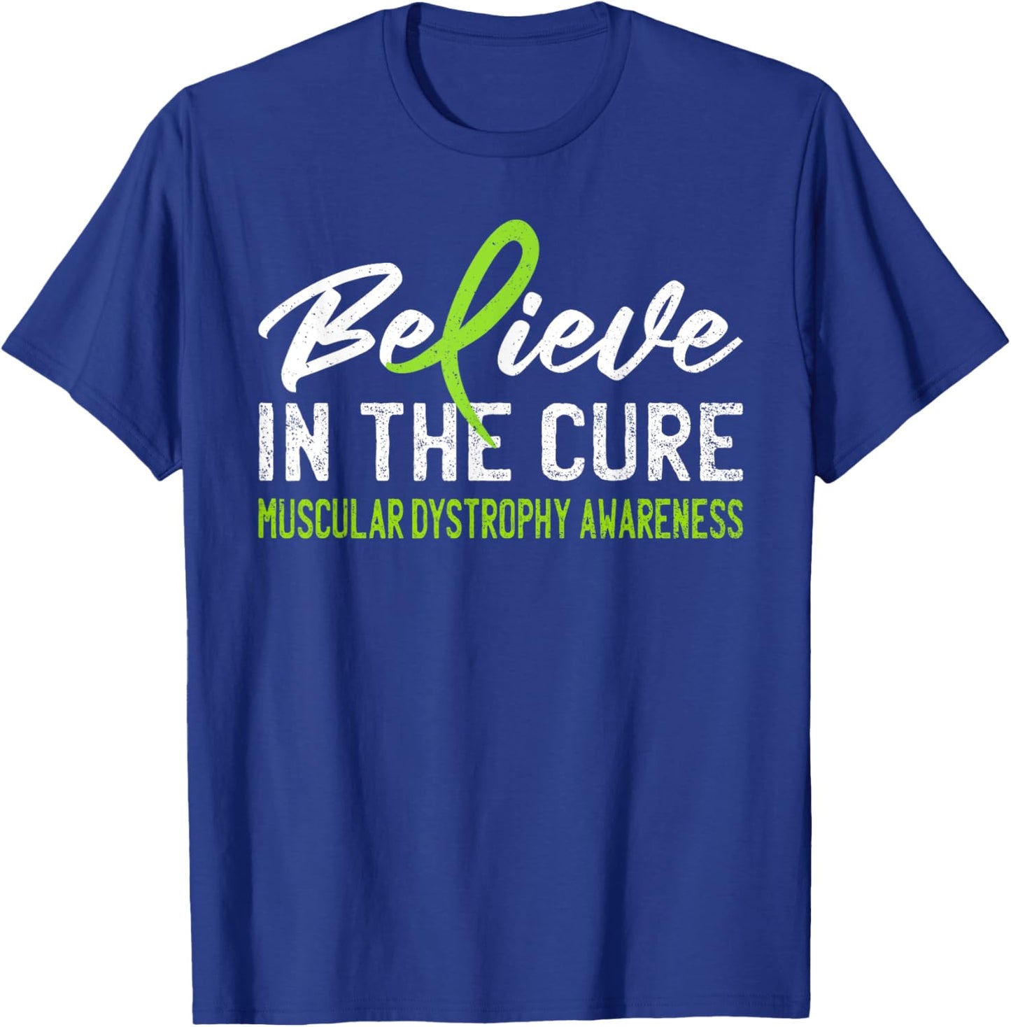 Believe In The Cure Muscular Dystrophy MD Awareness Ribbon T-Shirt - T-Shirt | Royal