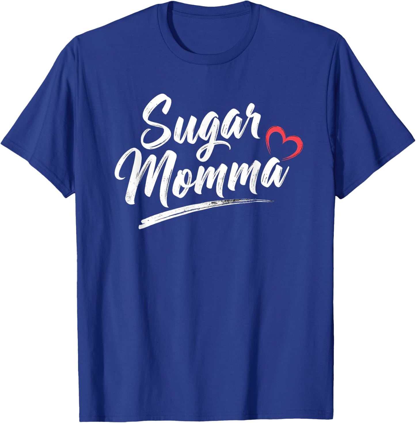 Sugar Momma Cute Heart Love Funny Playful Design T-Shirt - T-Shirt | Royal