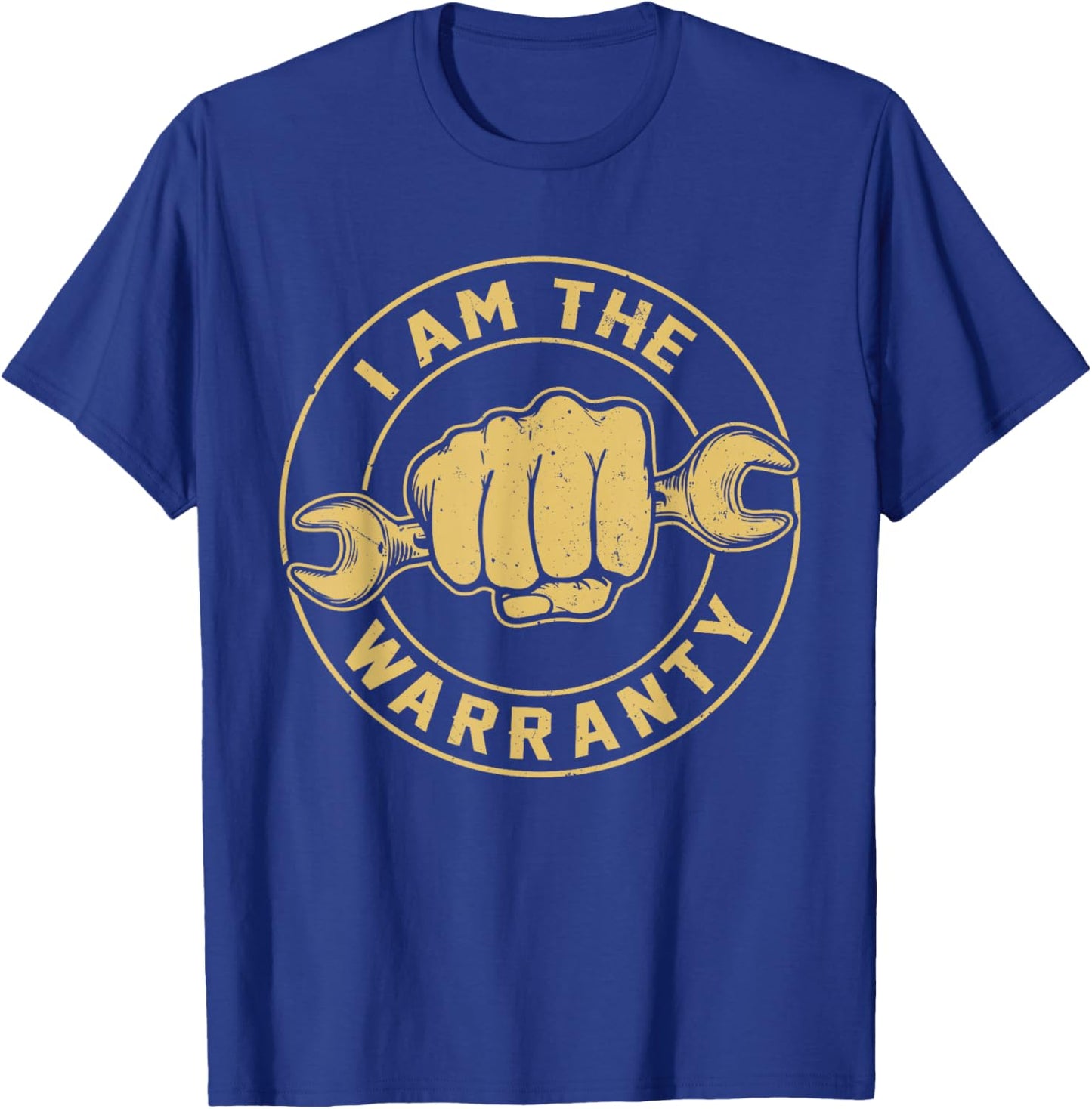 I Am The Warranty Truck Mechanic Car Auto Repair T-Shirt - T-Shirt | Royal