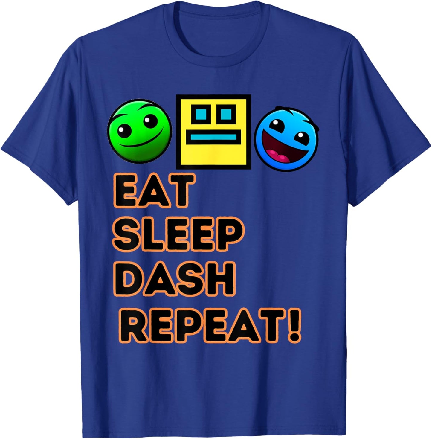 Eat Sleep Dash Repeat Video Game Geometry Video Gamer T-Shirt - T-Shirt | Royal