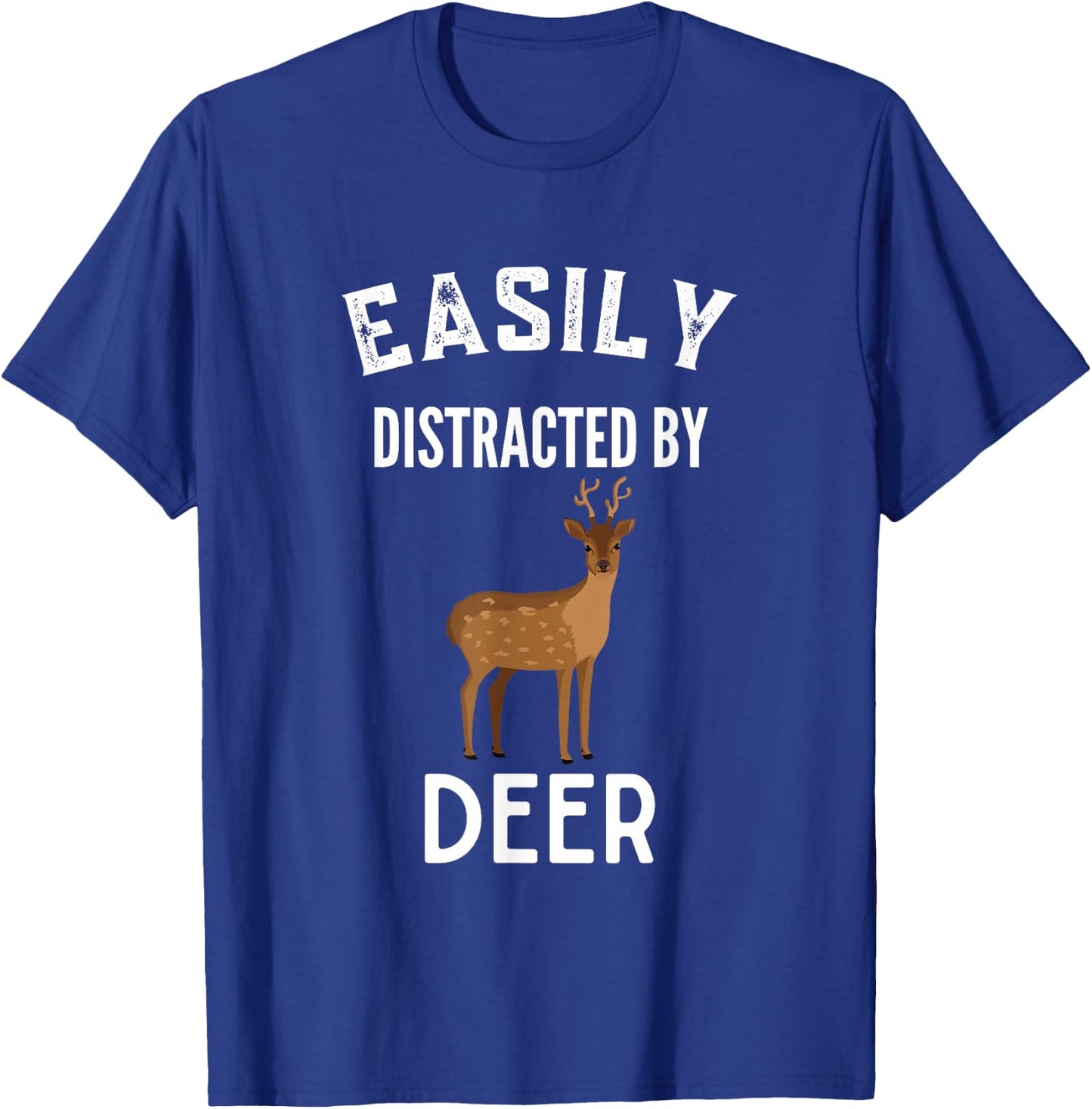 Easily Distracted By Deer Funny Deer Lover T-Shirt - T-Shirt | Royal