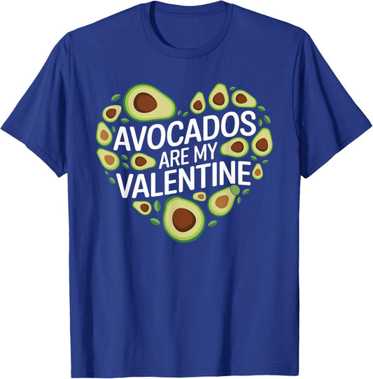 Avocados Are My Valentine Cute Avocado Valentines Day T-Shirt - T-Shirt | Royal