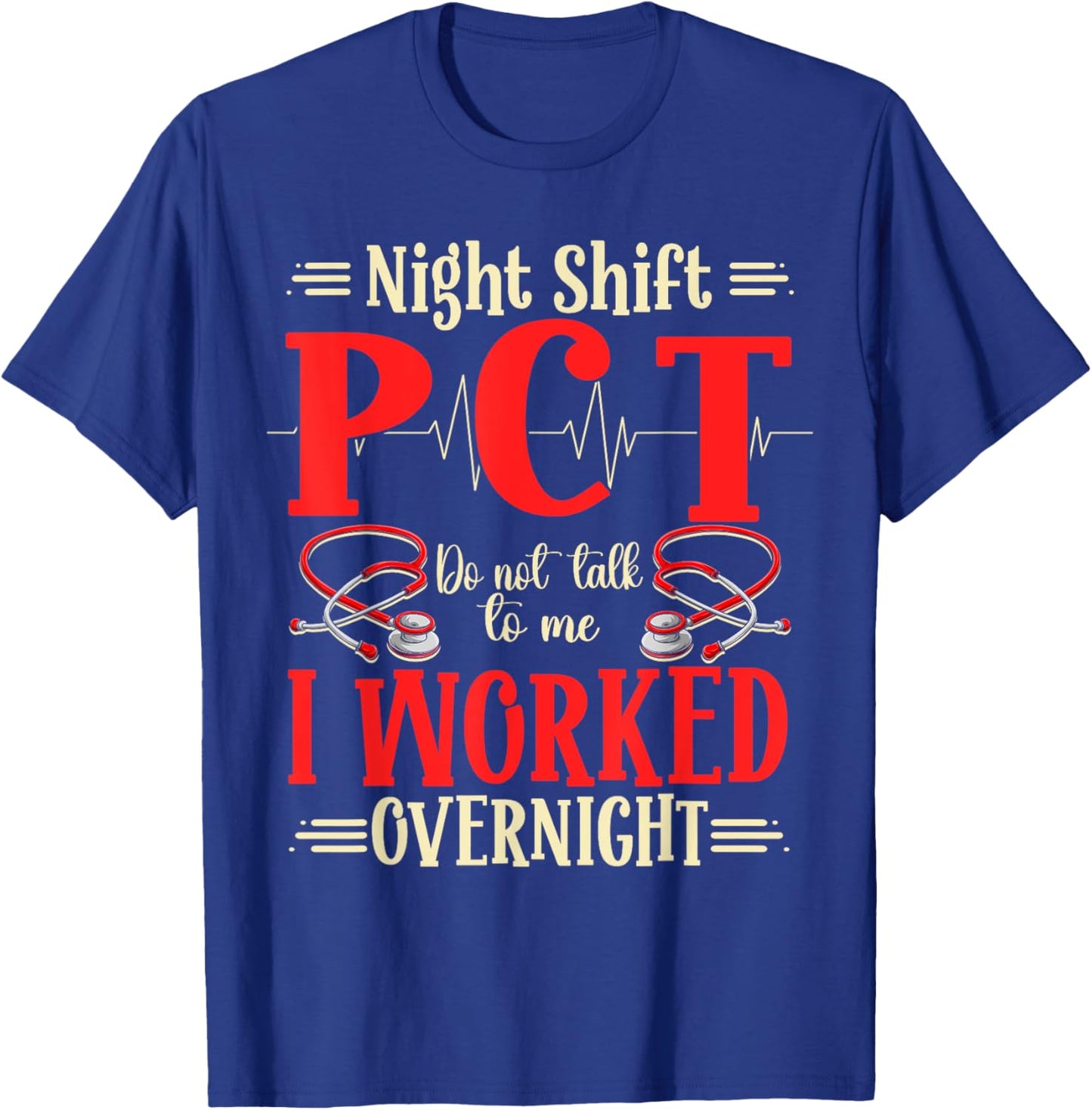 PCT Night Shift Worker T-Shirt - T-Shirt | Royal