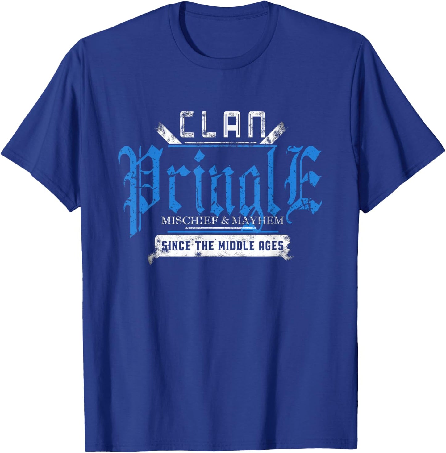 Clan Pringle Mischief and Mayhem Since The Middle Ages T-Shirt - T-Shirt | Royal