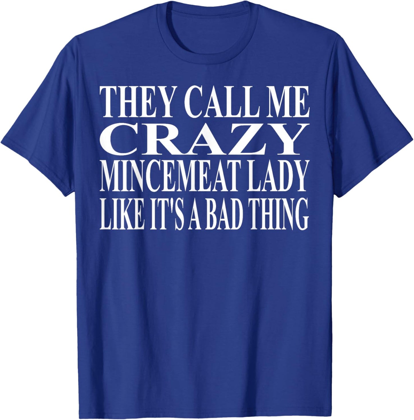 Mincemeat Apparel | Great Funny Mincemeats Lover Design T-Shirt - T-Shirt | Royal