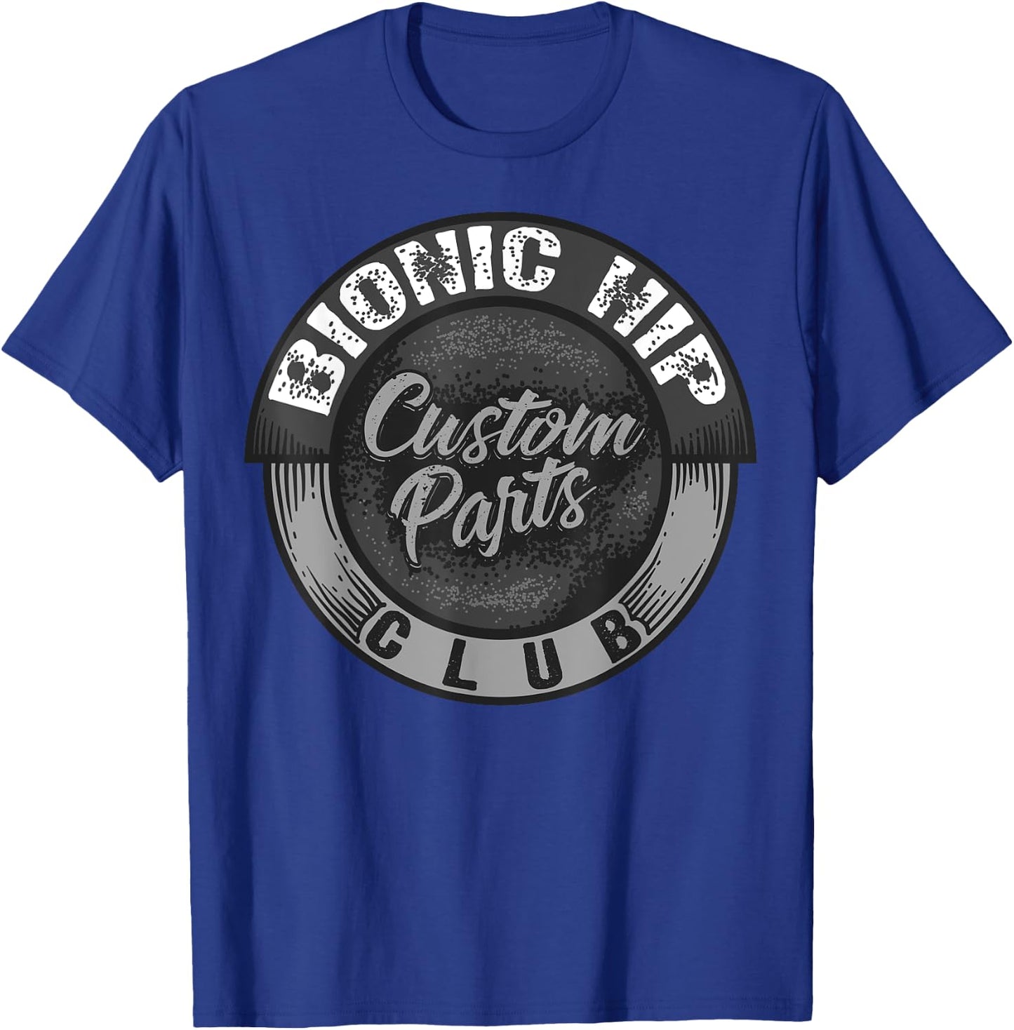 Bonic Hip Custom Parts Club | Cute Orthopaedic Surgery Gift T-Shirt - T-Shirt | Royal
