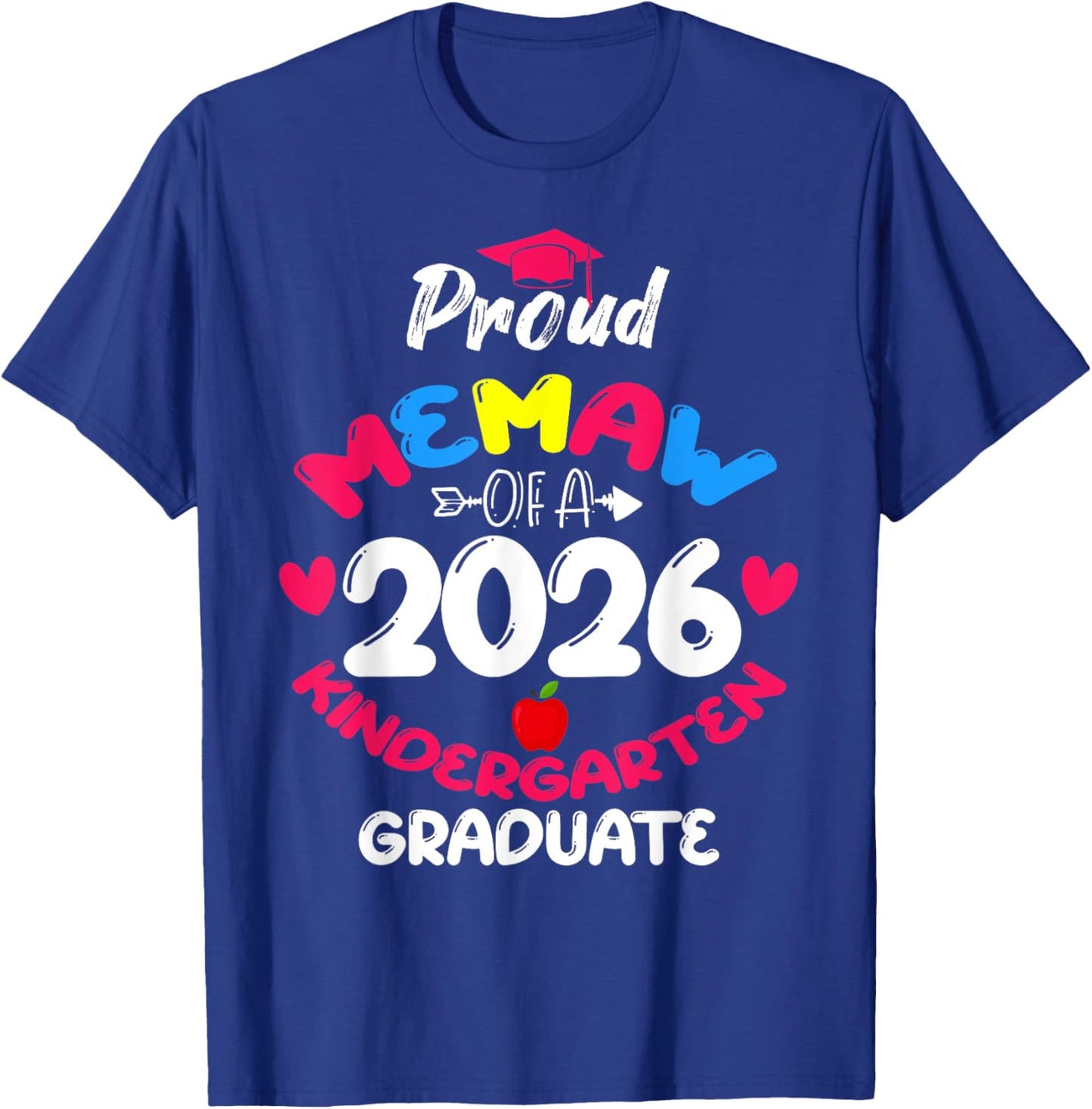 Proud Memaw of 2026 Kindergarten Graduate Cute Heart T-Shirt - T-Shirt | Royal
