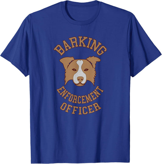 Barking Enforcement Officer - Funny dog design T-Shirt - T-Shirt | Royal