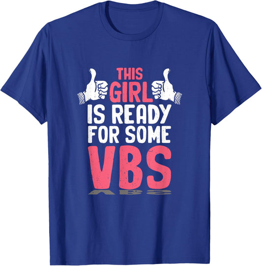 Girl Ready for Vacation Bible School I Love VBS Christian T-Shirt - T-Shirt | Royal