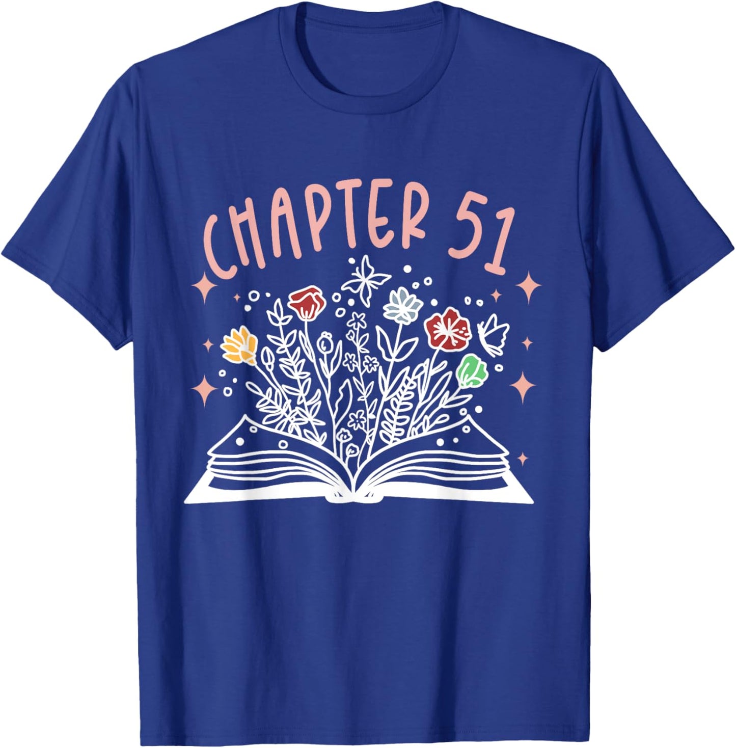 Chapter 51st Birthday Bookworm 51 Years Old For Book Loves T-Shirt - T-Shirt | Royal