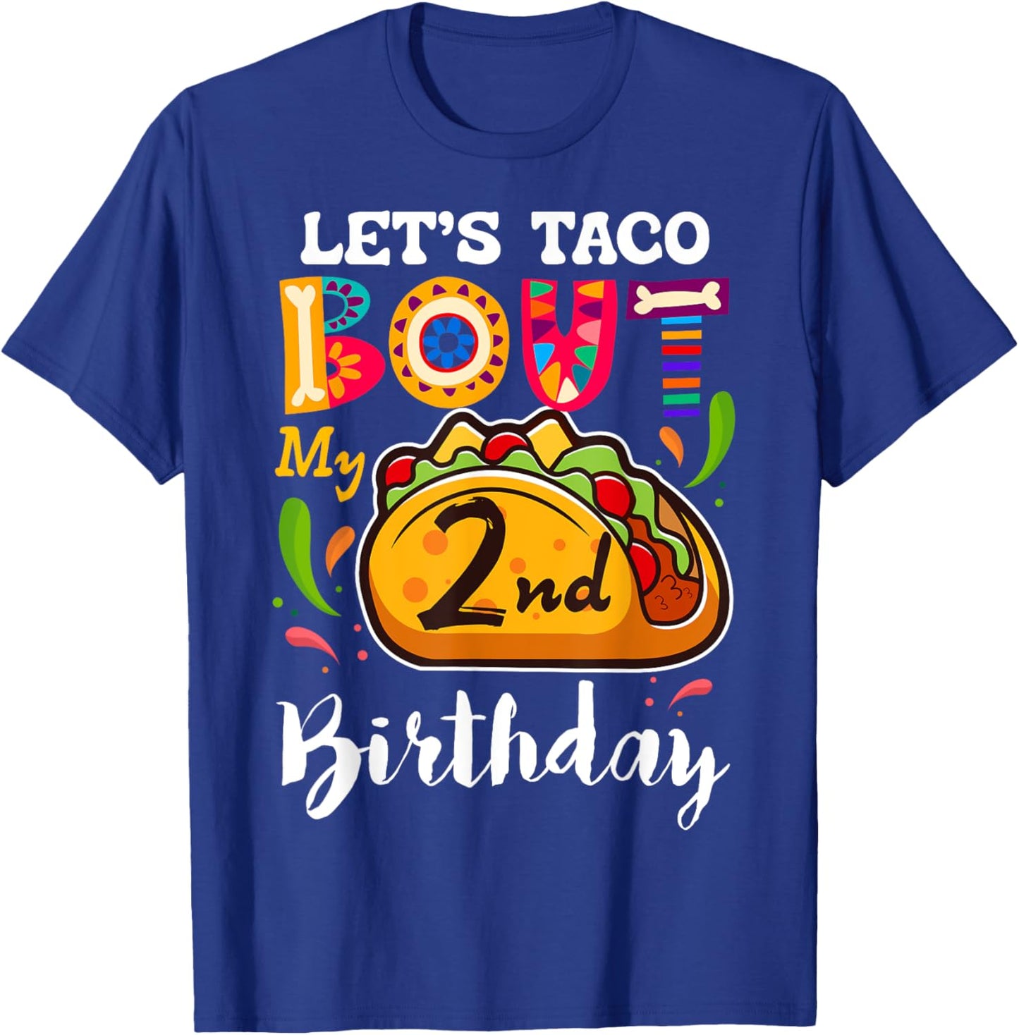 Let's Taco Bout My 2 Years Old Birthday Funny Family T-Shirt - T-Shirt | Royal