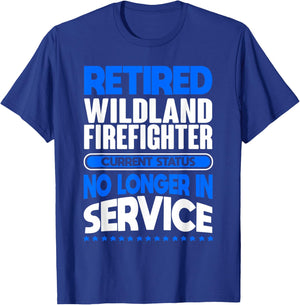 No Longer In Service Retired Wildland Firefighter T-Shirt - T-Shirt | Royal