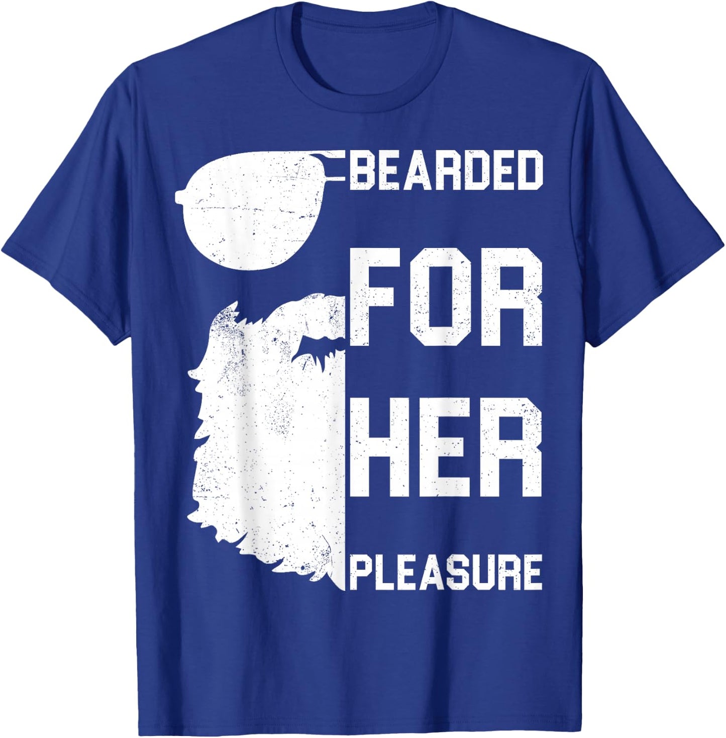 Bearded Pleasure Shirt Great Beard Lovers Gift T-Shirt - T-Shirt | Royal