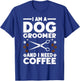 Cool Dog Groomer Art Women Dog Grooming Pet Groomer T-Shirt - T-Shirt | Royal