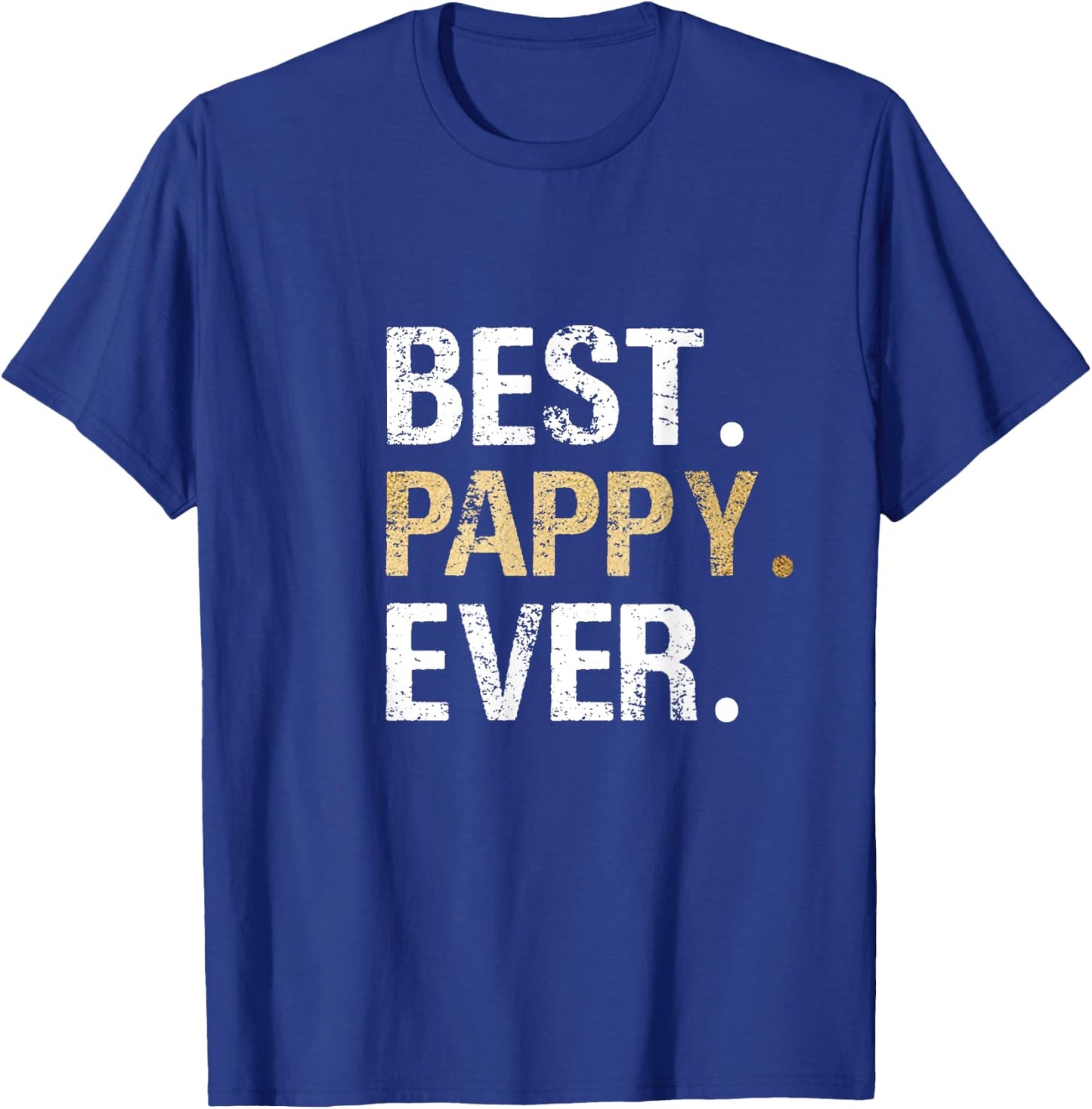 Pappy Gift from Granddaughter Grandson Best Pappy Ever T-Shirt - T-Shirt | Royal