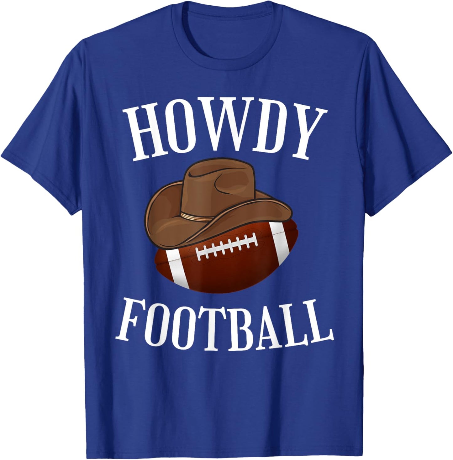 Howdy Football Cowboy Cowgirl Western Football Lover T-Shirt - T-Shirt | Royal