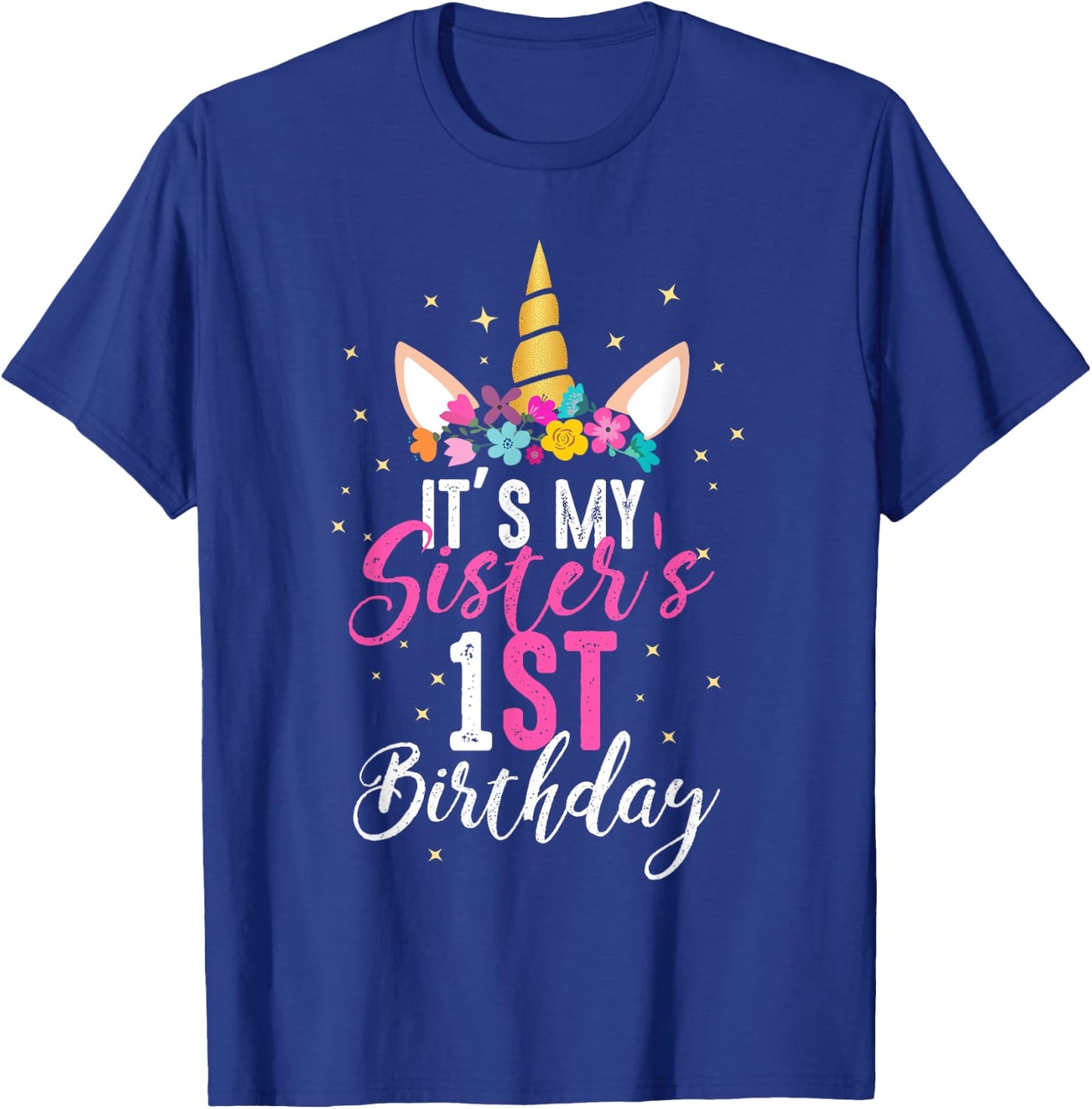 Its My Sisters 1st Birthay Sibling Gift Unicorn Birthday T-Shirt - T-Shirt | Royal