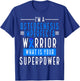 Osteogensis Imperfecta Warrior What is your Superpower T-Shirt - T-Shirt | Royal
