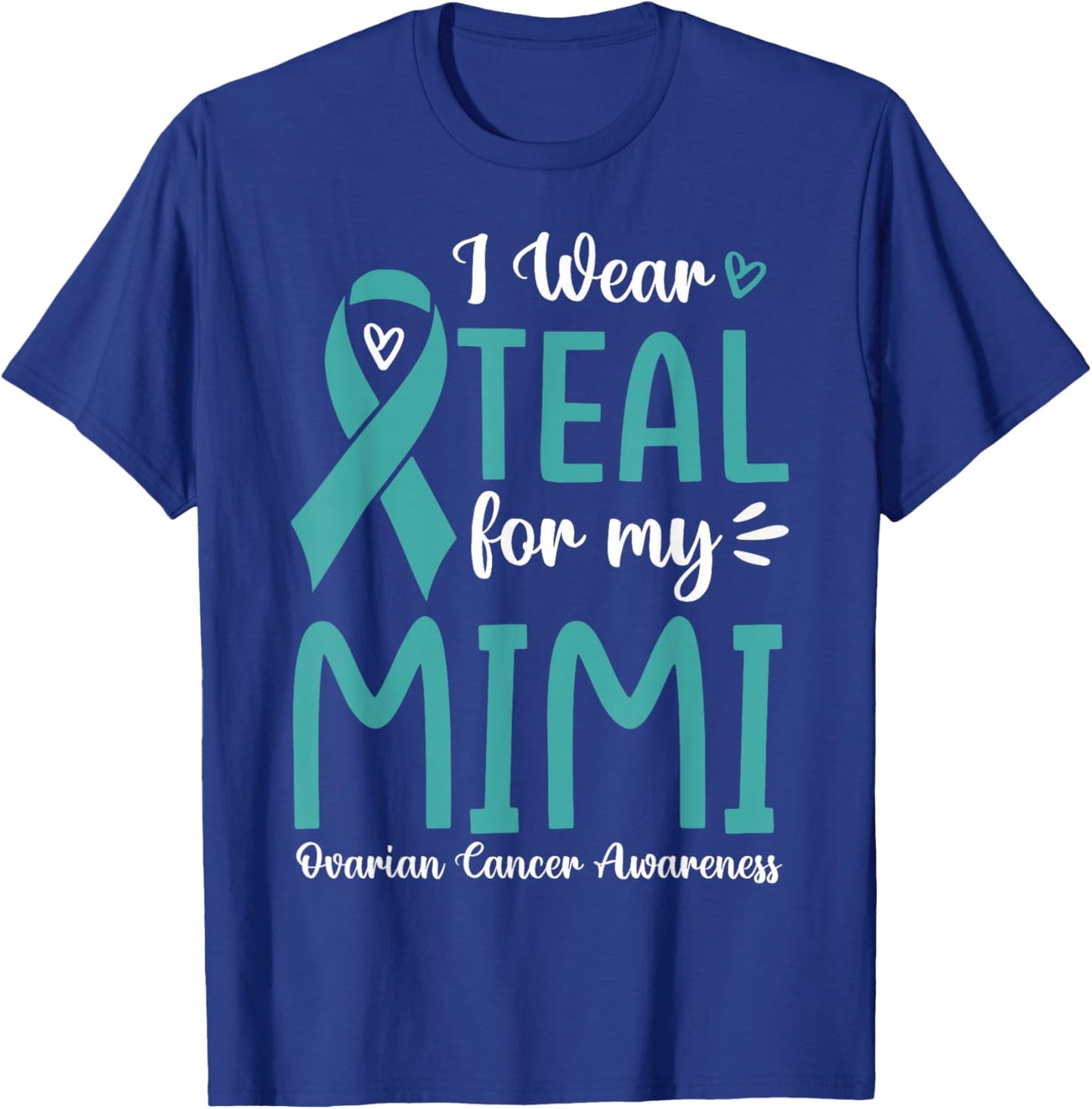 I Wear Teal For My Mimi Ovarian Cancer Awareness Family T-Shirt - T-Shirt | Royal