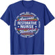 Restorative Nurse Gifts Appreciation Inspire T-Shirt - T-Shirt | Royal