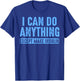 I Can Do Anything Except Make Insulin T-Shirt - T-Shirt | Royal