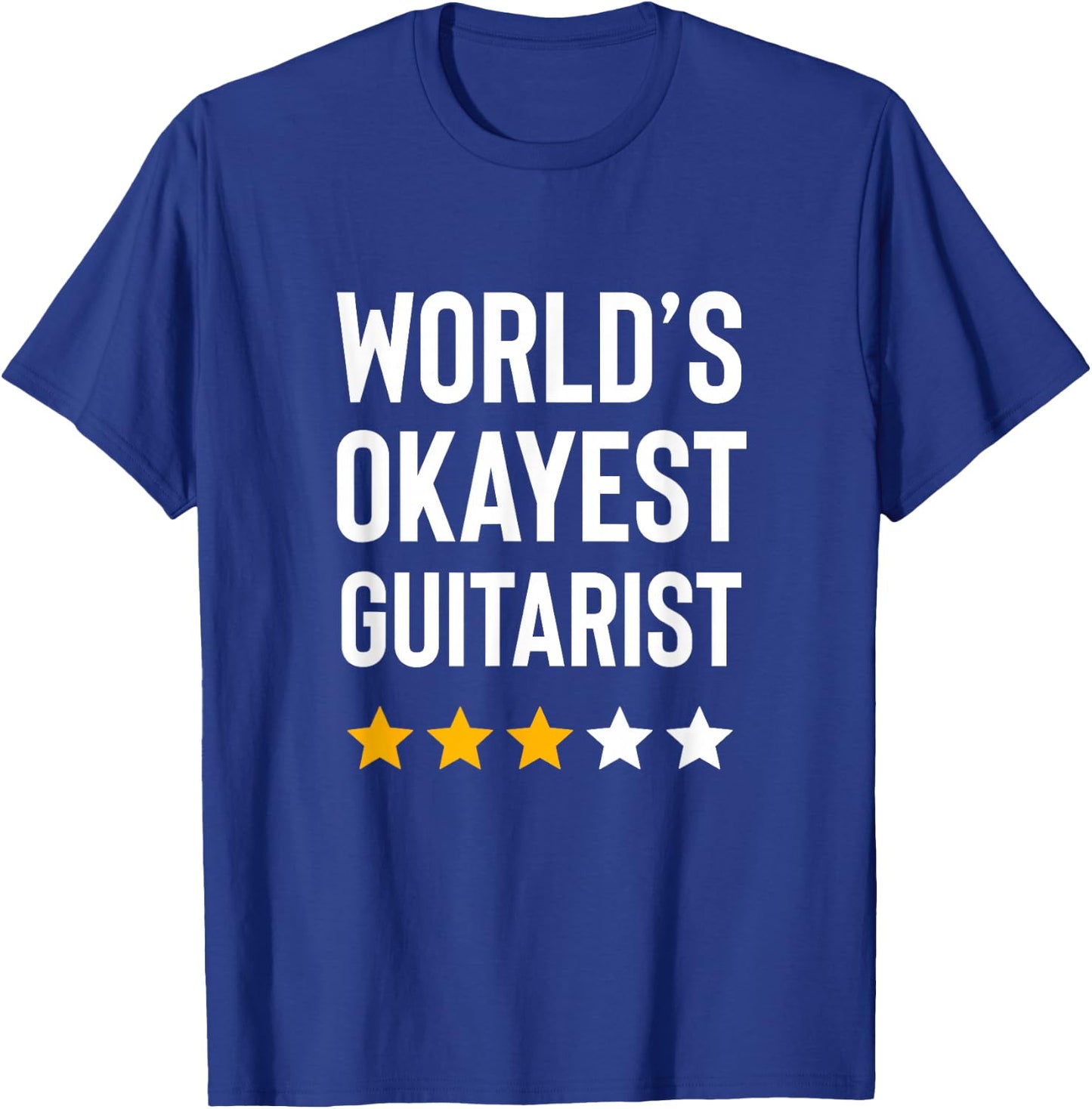 Worlds Okayest Guitarist Funny Birthday Christmas Gag Gift T-Shirt - T-Shirt | Royal
