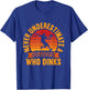 Never Underestimate A Grandpa Who Dinks Pickleball Grandpa T-Shirt - T-Shirt | Royal