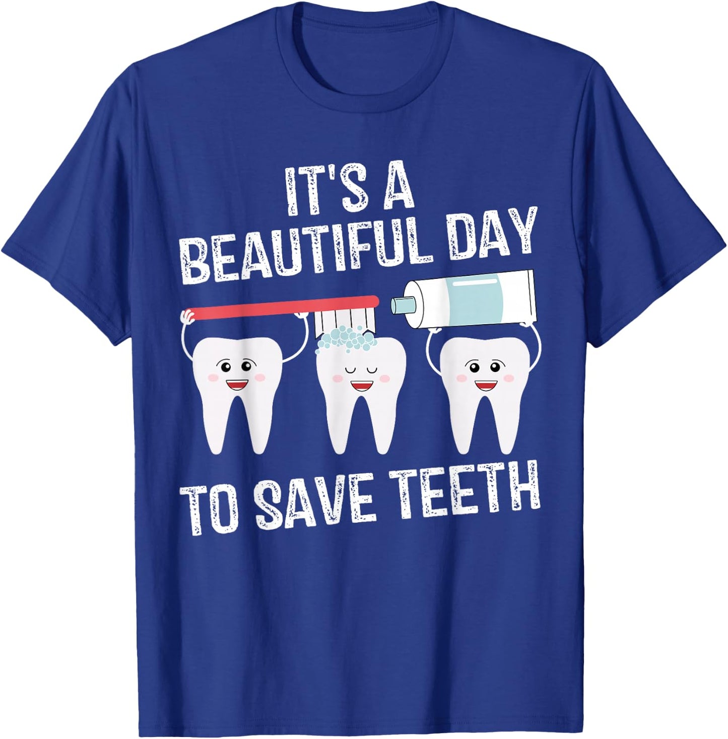Dentist Gift It's a Beautiful Day to Save Teeth Funny Dental Small T-Shirt - T-Shirt | Royal