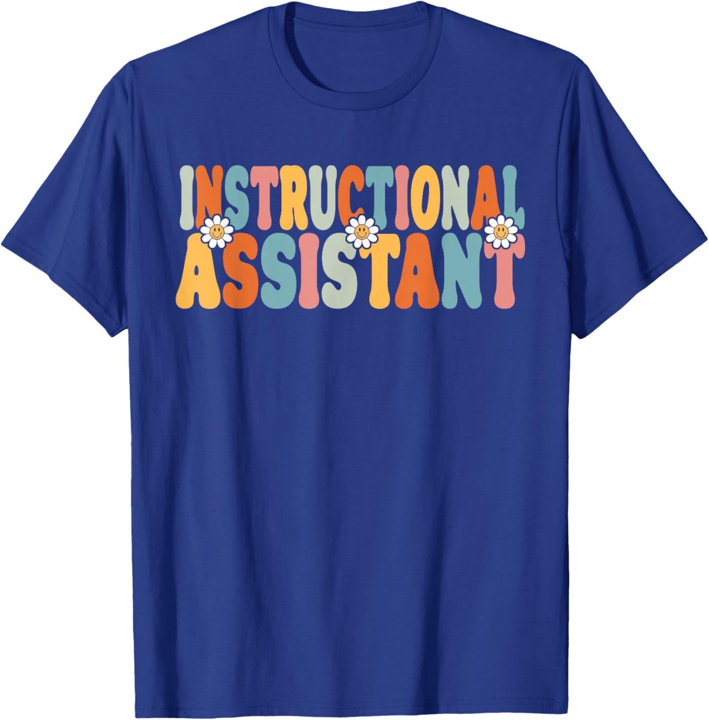 Instructional Assistant Back To School Teachers Students T-Shirt - T-Shirt | Royal