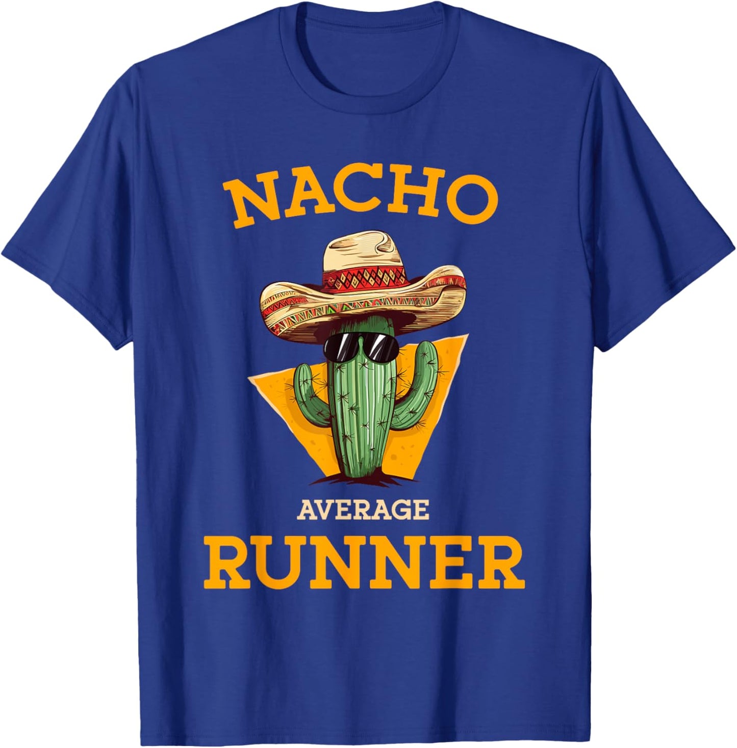 Nacho Average Runner Funny Athlete Running Enthusiast Joke T-Shirt - T-Shirt | Royal