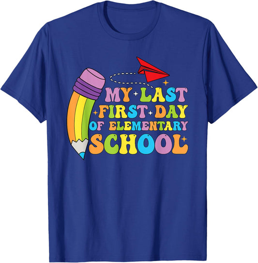 My Last First Day of elementary school Back to School T-Shirt - T-Shirt | Royal