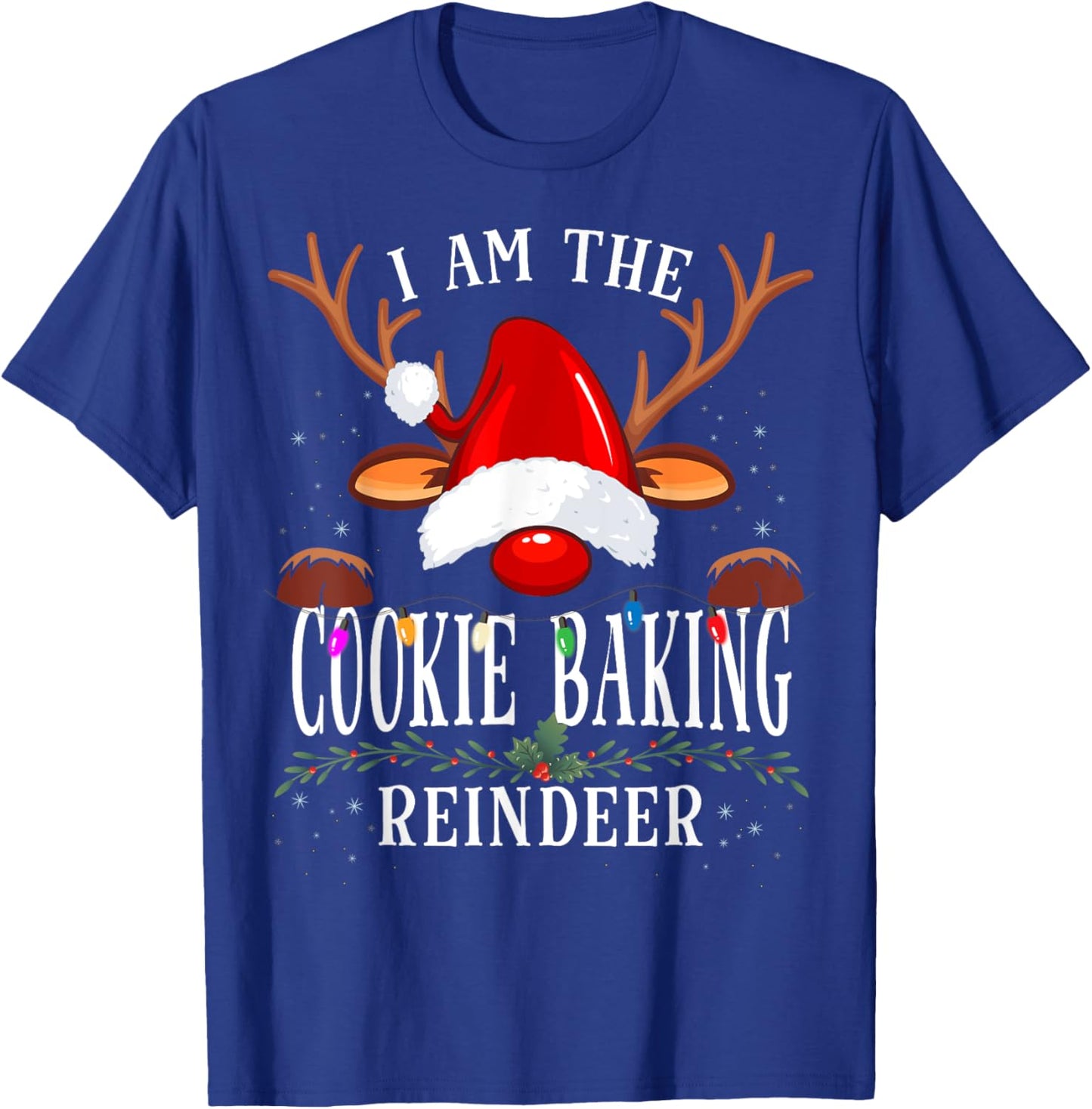 I Am The Cookie Baking Reindeer Christmas Family T-Shirt - T-Shirt | Royal