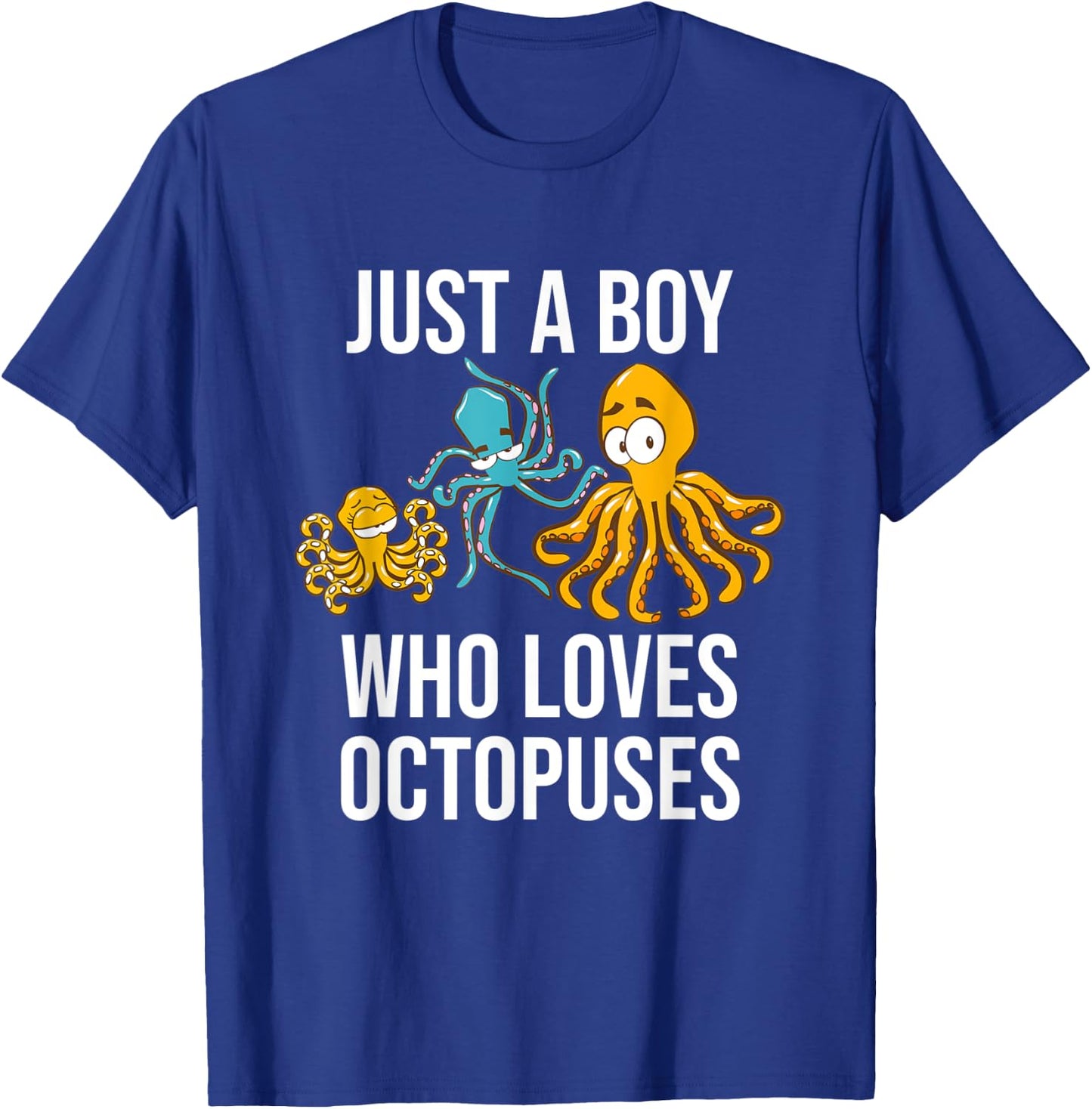 Just A Boy Who Loves Octopuses - Funny Octopus T-Shirt - T-Shirt | Royal