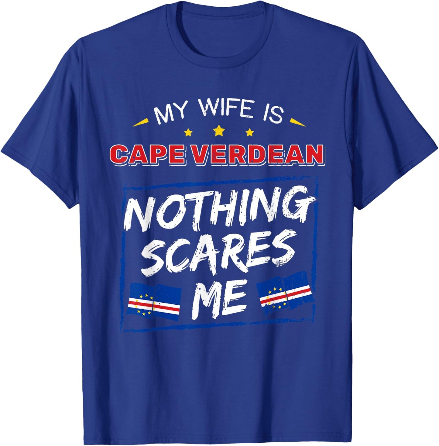 My Wife Is Cape Verdean Republic of Cabo Verde Roots Flag T-Shirt - T-Shirt | Royal