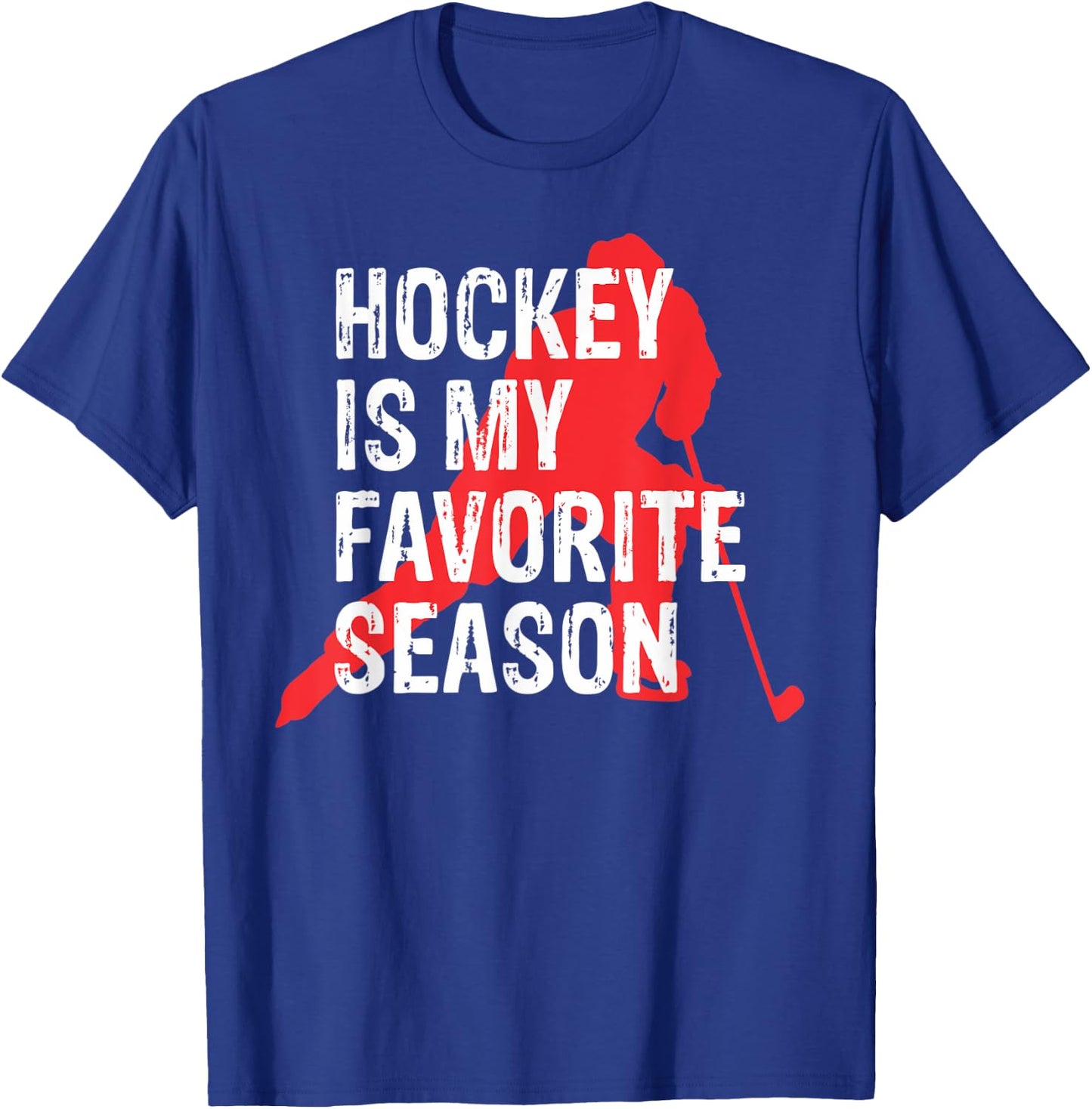 Hockey Is My Favorite Season Hockey Lover Sports T-Shirt - T-Shirt | Royal