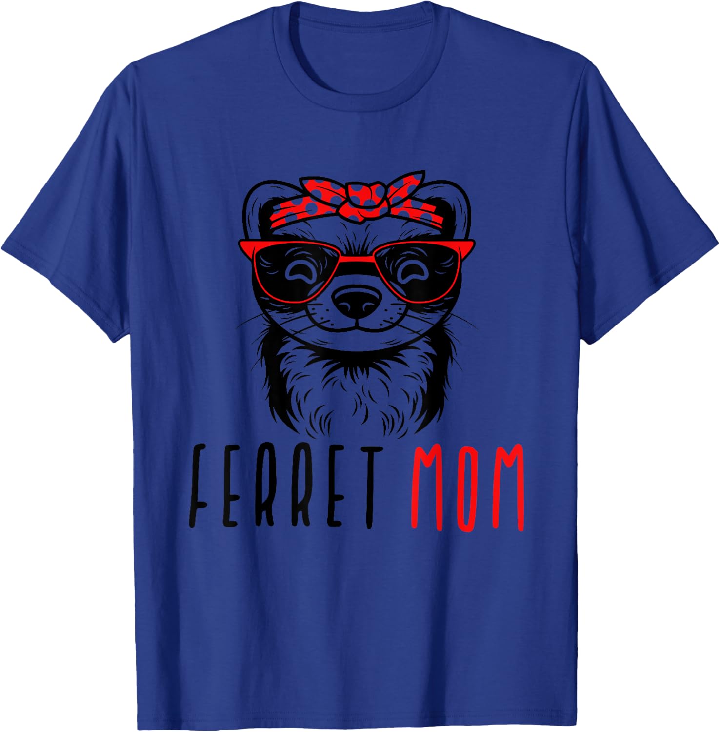 Ferret Mom Funny Animal Lover Weasel Women Mother Mama Gifts T-Shirt - T-Shirt | Royal