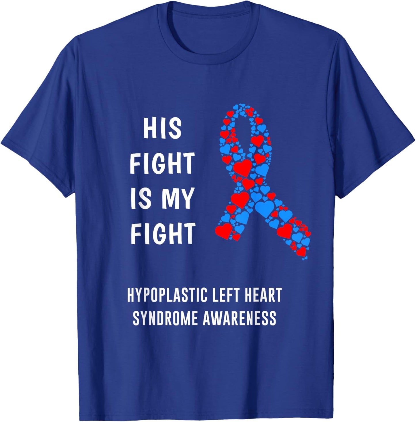 Hypoplastic Left Heart Syndrome T-Shirt - T-Shirt | Royal
