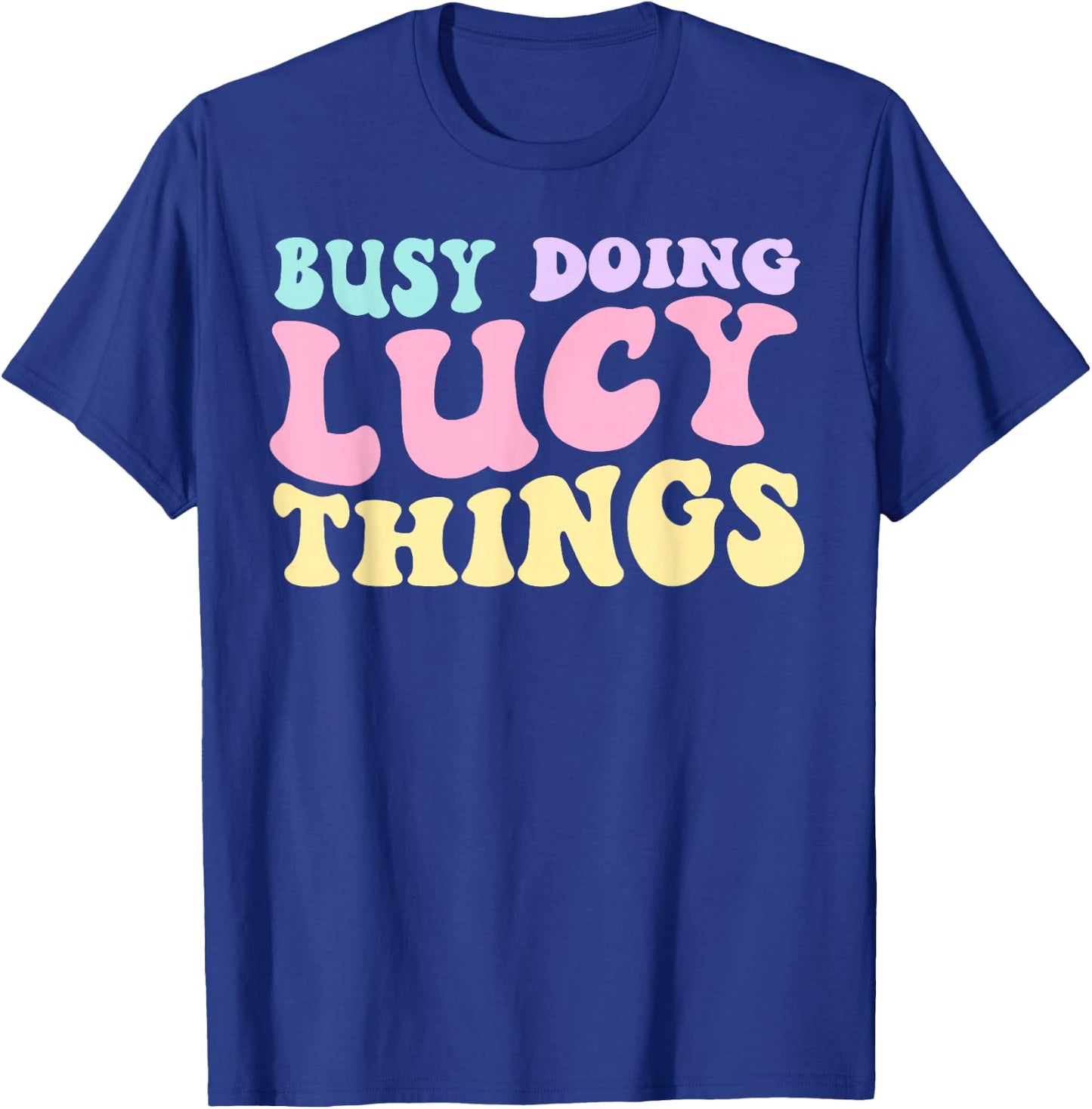 Kids Personalized Busy Doing Lucy Things Cute Girls T-Shirt - T-Shirt | Royal
