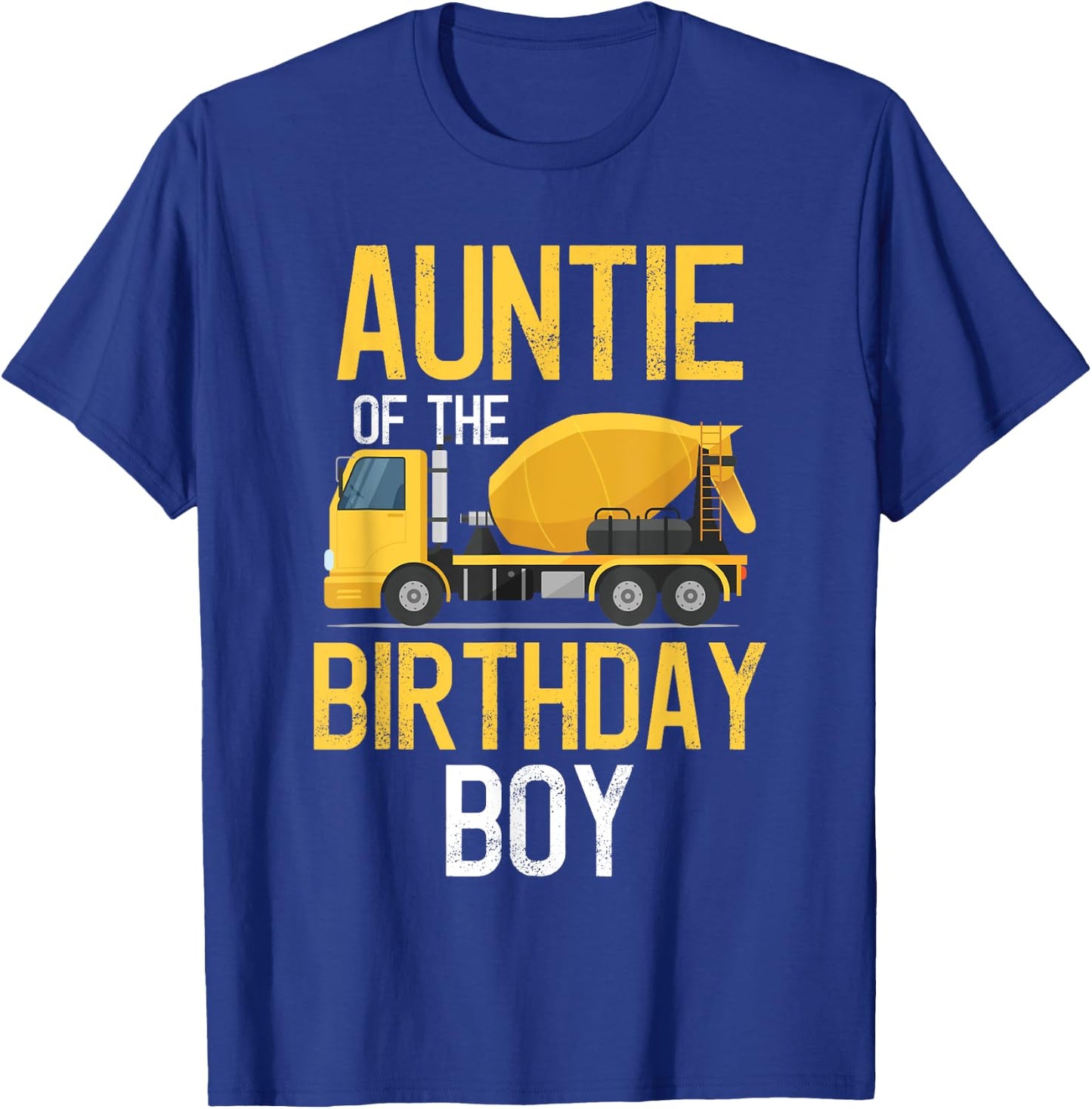 Auntie Of The Birthday Boy Construction Truck First Birthday T-Shirt - T-Shirt | Royal