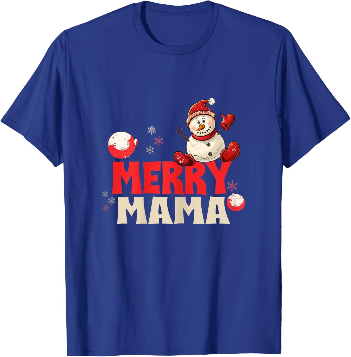 Merry Mama Cozy Snowman for Christmas Jollification T-Shirt - T-Shirt | Royal