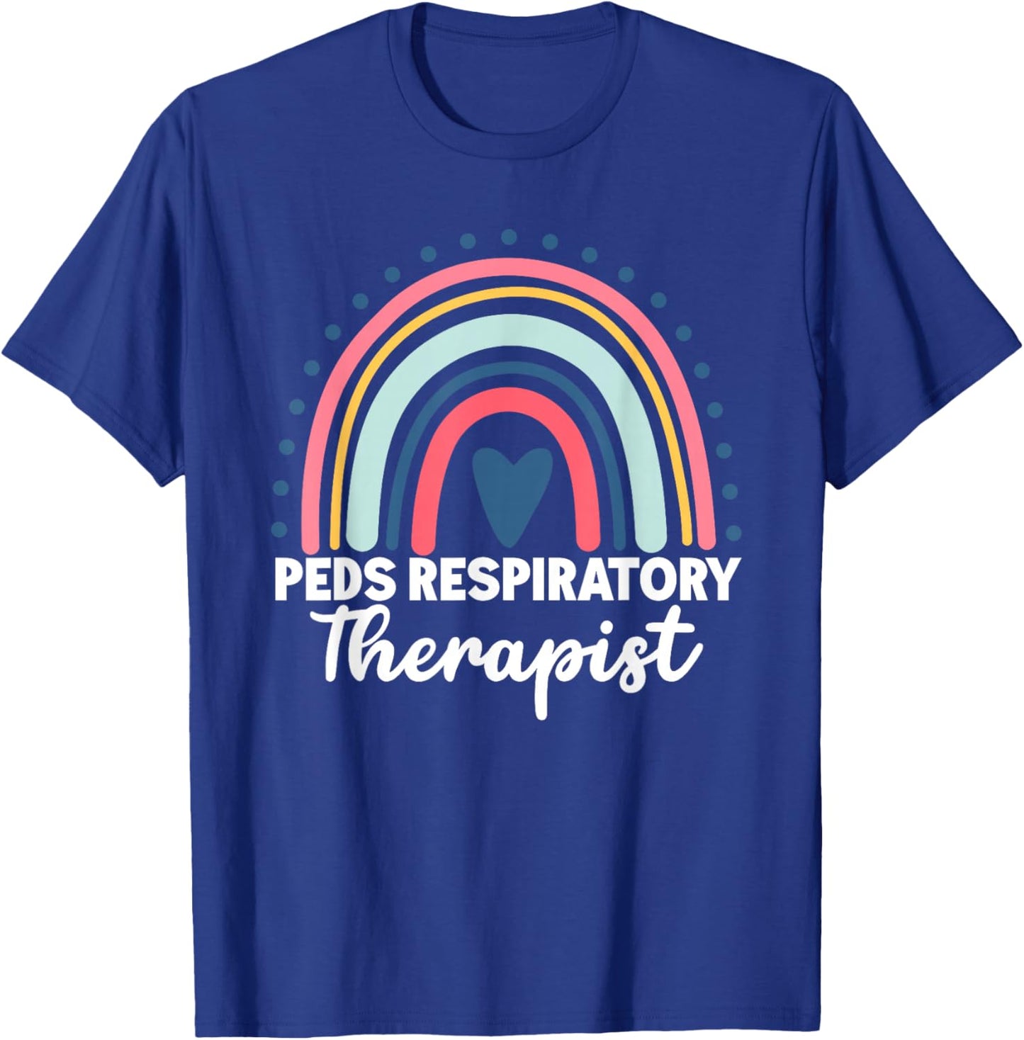 Peds Respiratory Therapist Rainbow Pediatric Nurse Peds RT T-Shirt - T-Shirt | Royal