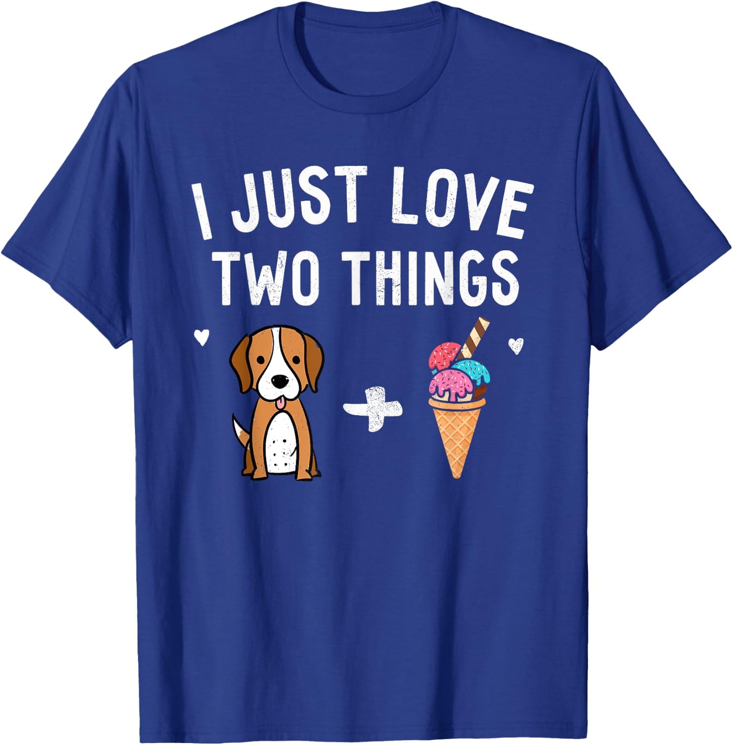 I Just Love Two Things Beagle and Ice Cream Shirt Dog Lover Women Girls Kids T-Shirt - T-Shirt | Royal