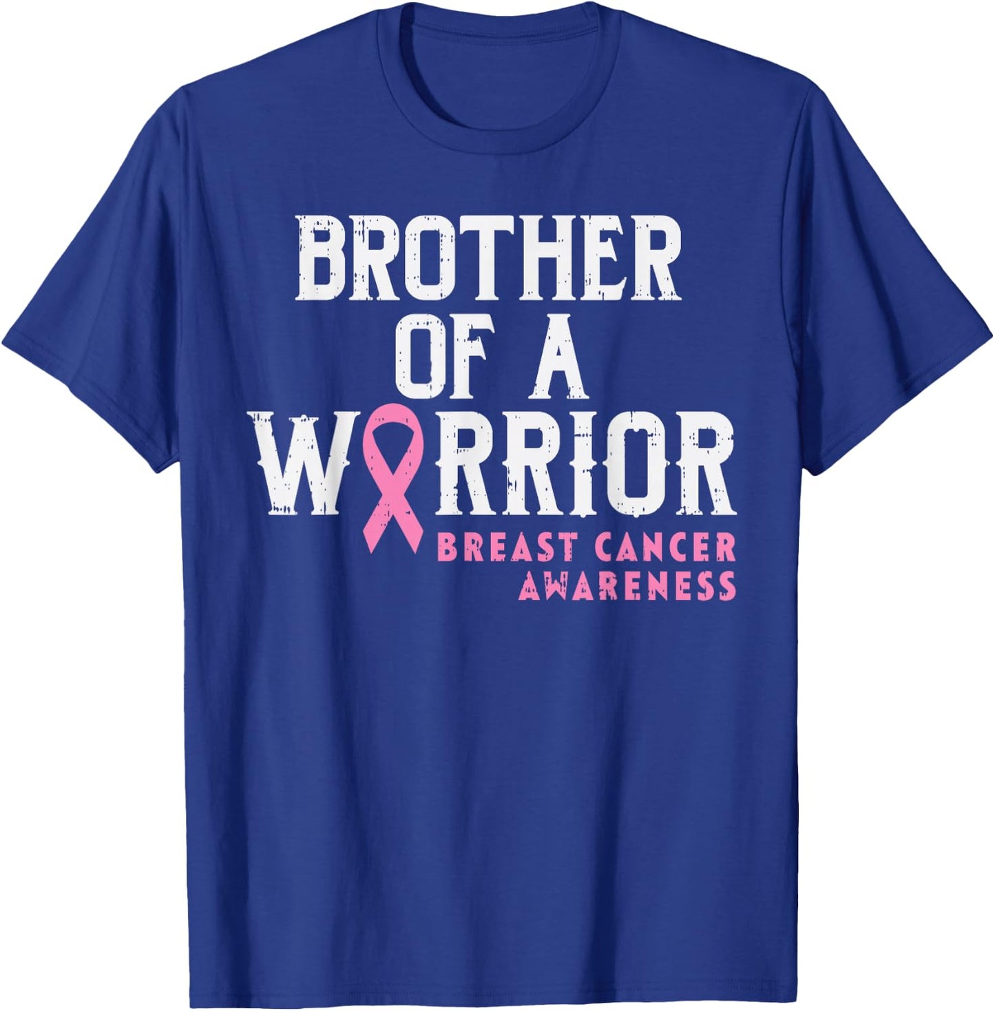 Brother Of A Warrior Breast Cancer Awareness Support Sibling T-Shirt - T-Shirt | Royal