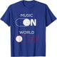 Music On World Off for Music Lovers, DJs, Musicians T-Shirt - T-Shirt | Royal