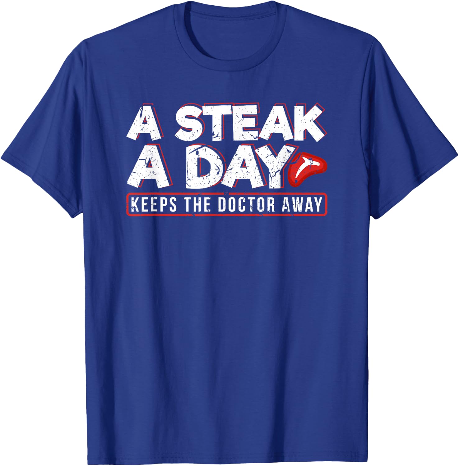 A Steak A Day Carnivore Diet Anti-Vegan Anti-Vegetarian T-Shirt - T-Shirt | Royal