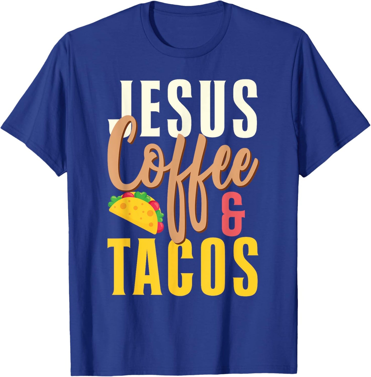 Christian Jesus Coffee & Tacos T-Shirt - T-Shirt | Royal