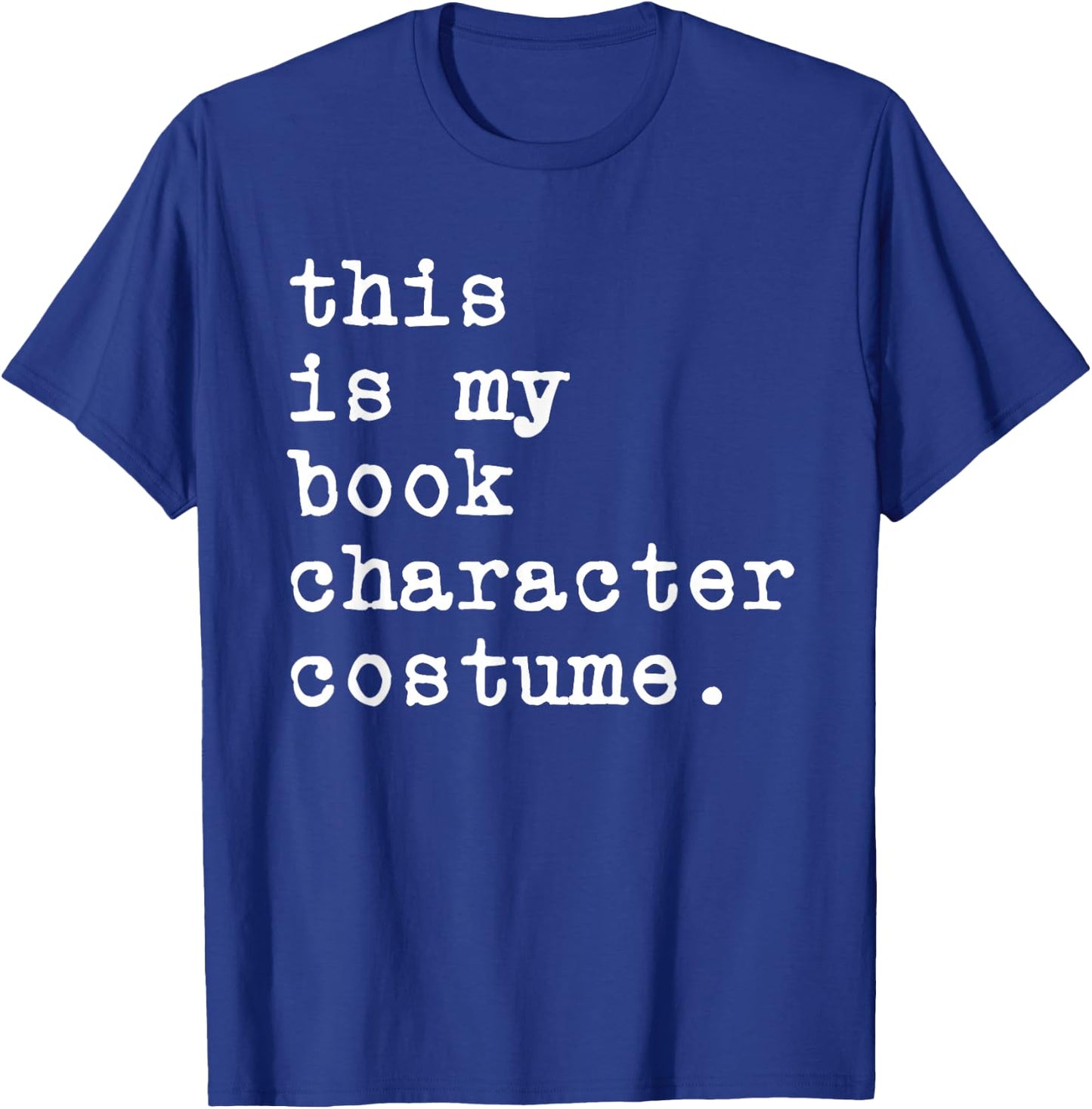 This Is My Book Character Costume Halloween Funny Kid Adult T-Shirt - T-Shirt | Royal