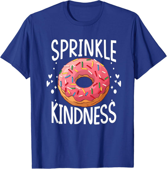 Donut Sprinkle Kindness Funny Girls Women Doughnut Lover T-Shirt - T-Shirt | Royal