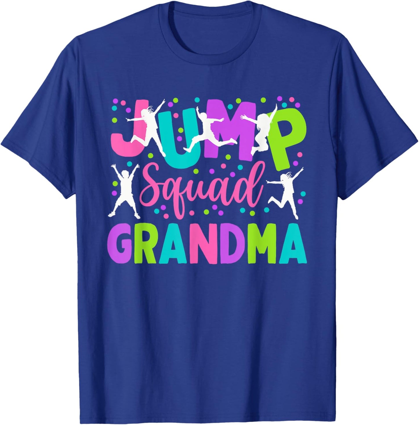 Grandma Jump Birthday Trampoline Party Birthday Jump squad T-Shirt - T-Shirt | Royal